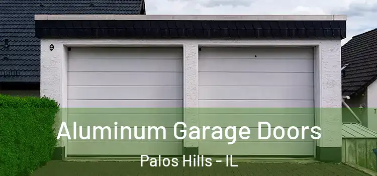  Aluminum Garage Doors Palos Hills - IL