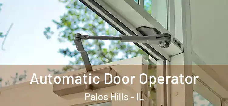  Automatic Door Operator Palos Hills - IL