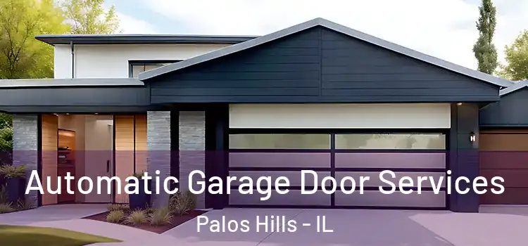  Automatic Garage Door Services Palos Hills - IL