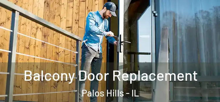  Balcony Door Replacement Palos Hills - IL