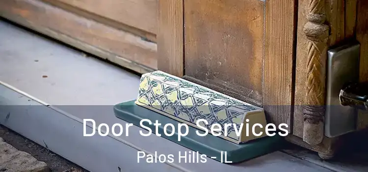 Door Stop Services Palos Hills - IL