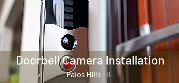  Doorbell Camera Installation Palos Hills - IL