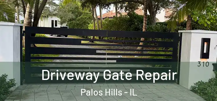 Driveway Gate Repair Palos Hills - IL