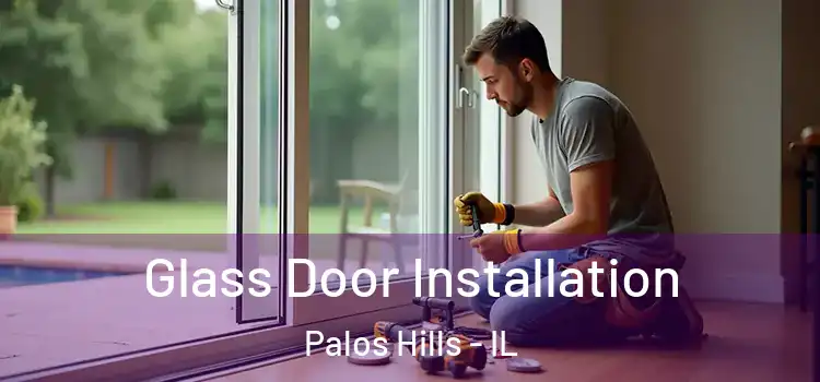 Glass Door Installation Palos Hills - IL