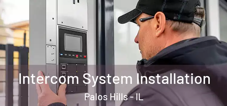  Intercom System Installation Palos Hills - IL