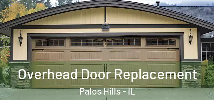  Overhead Door Replacement Palos Hills - IL