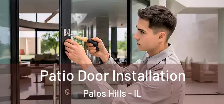 Patio Door Installation Palos Hills - IL