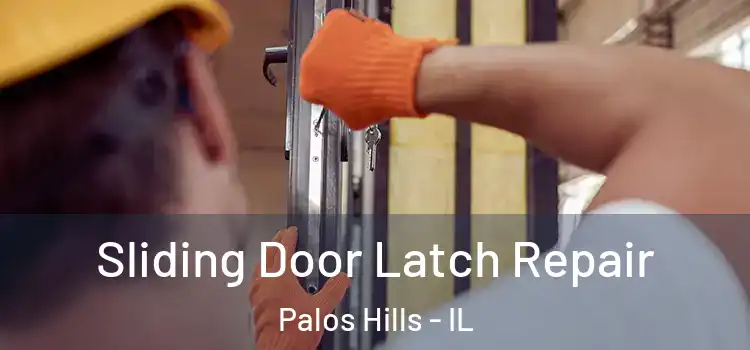 Sliding Door Latch Repair Palos Hills - IL