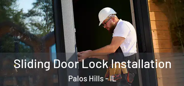 Sliding Door Lock Installation Palos Hills - IL