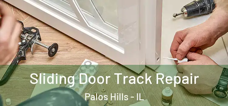  Sliding Door Track Repair Palos Hills - IL